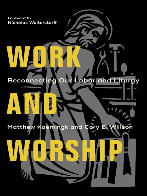 Title details for Work and Worship by Matthew Kaemingk - Wait list